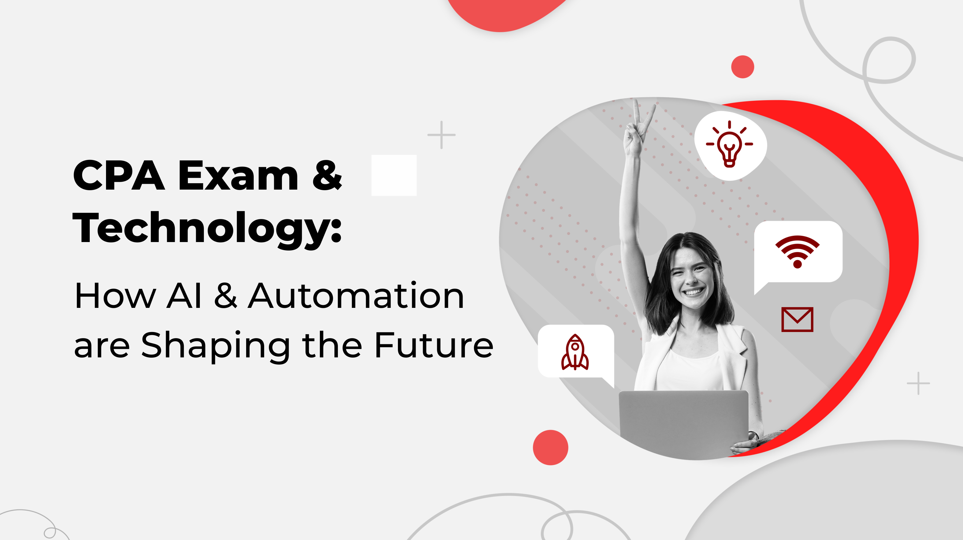 CPA Exam and Technology: How AI and Automation are Shaping the Future